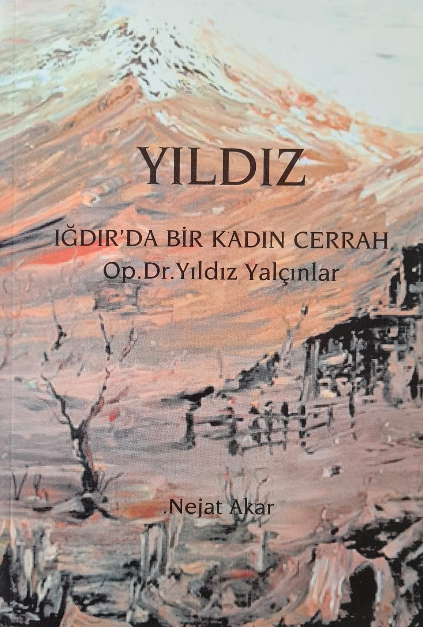 Iğdır'da Bir Kadın Cerrah (Prof. Dr. Nejat Akar)