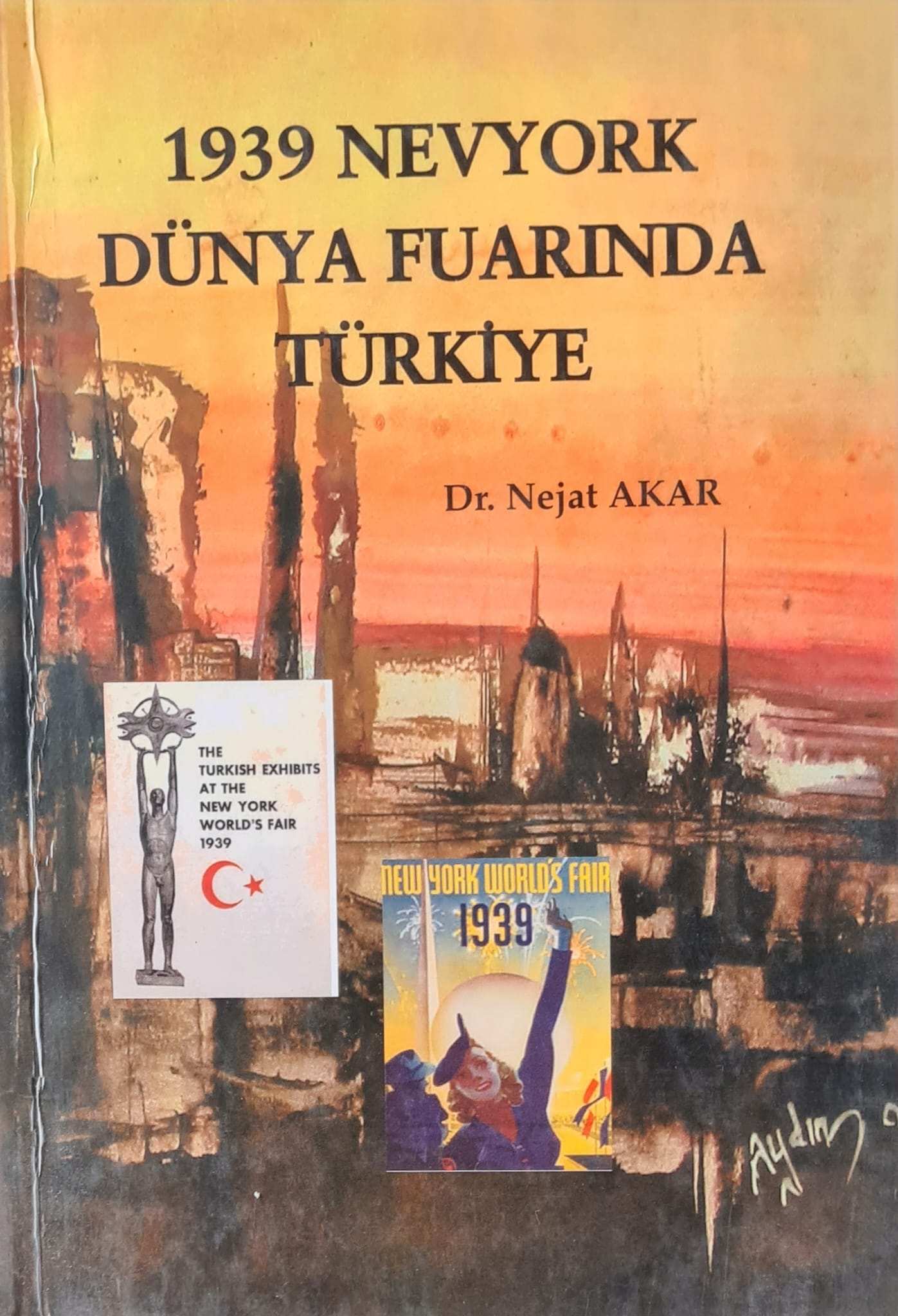 "1939 New York Dünya Fuarı ve Türkler" (Prof. Dr. Nejat Akar)
